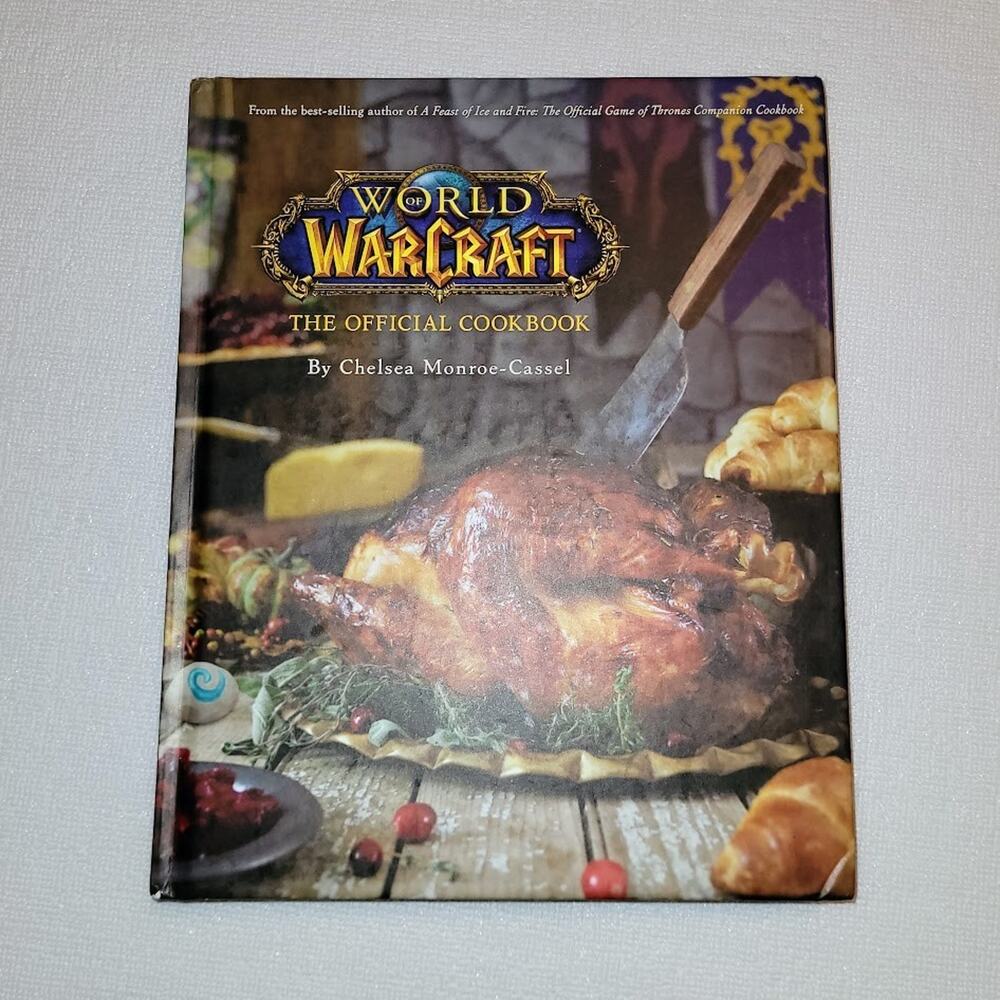World of Warcraft: The Official Cookbook - hardcover Monroe-Cassel, Chelsea
